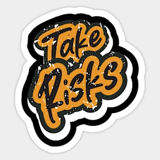 Take Risks Motivation Sticker